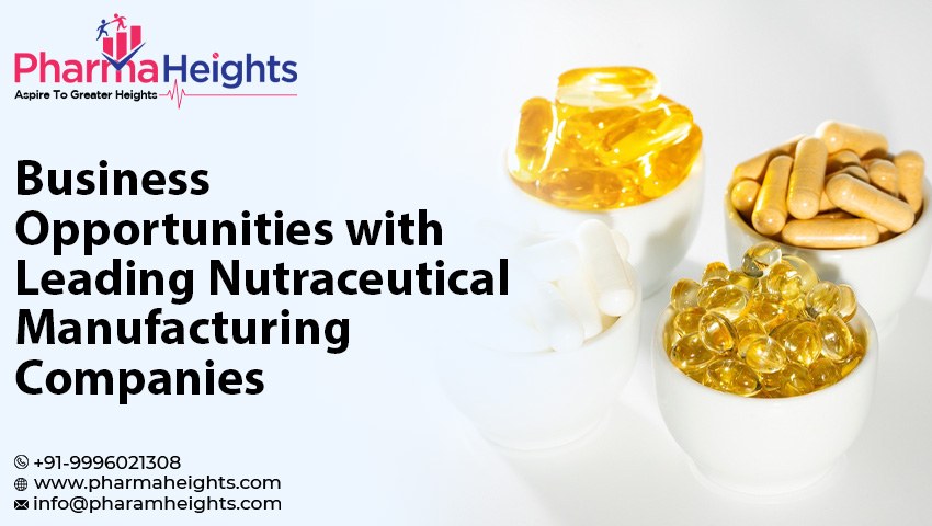 Business Opportunities with Leading Nutraceutical Manufacturing Companies