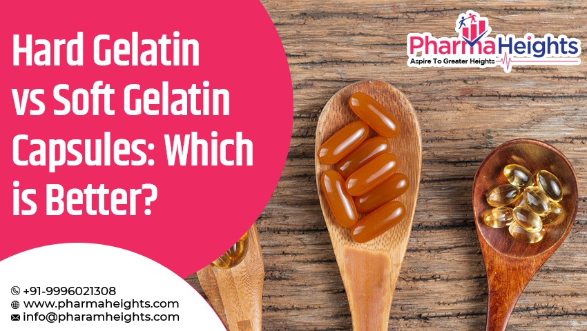 Hard Gelatin vs Soft Gelatin Capsules: Which is Better?