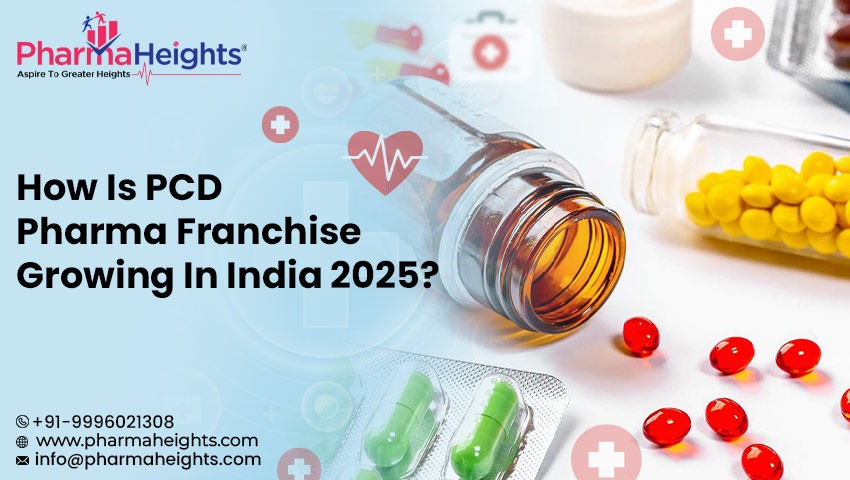 How Is PCD Pharma Franchise Growing in India 2025?
