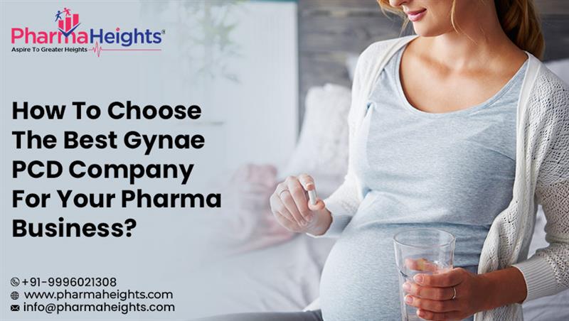 How to Choose the Best Gynae PCD Company for Your Pharma Business?