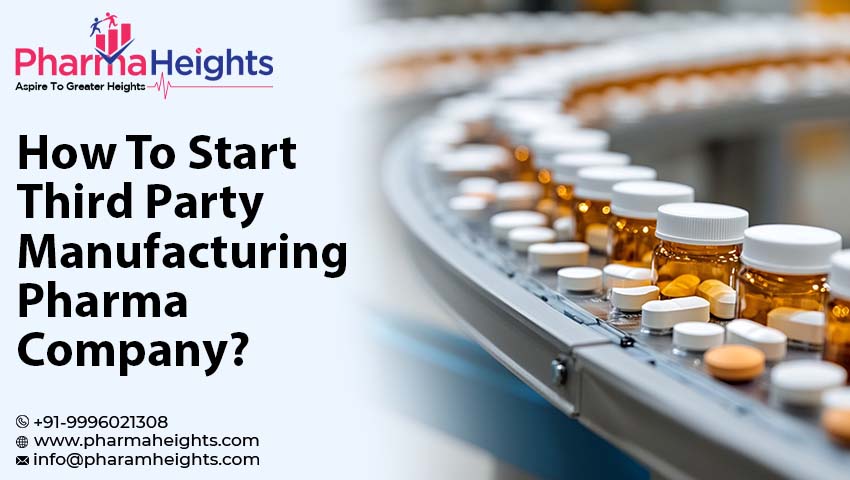 How To Start Third Party Pharma Manufacturing Company?