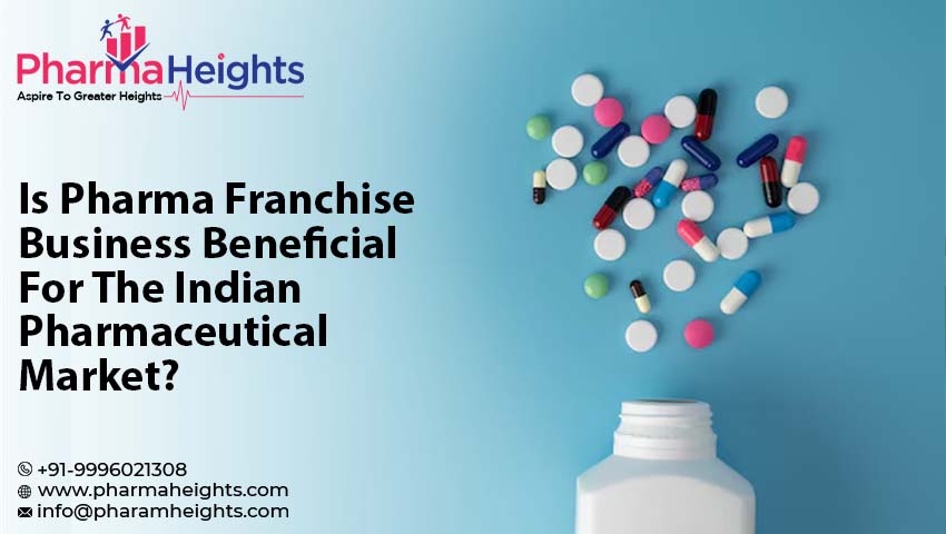 Is Pharma Franchise Business Beneficial For The Indian Pharmaceutical Market?