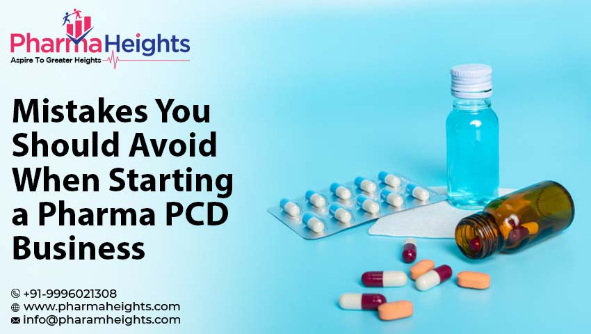 Mistakes You Should Avoid When Starting a Pharma PCD Business