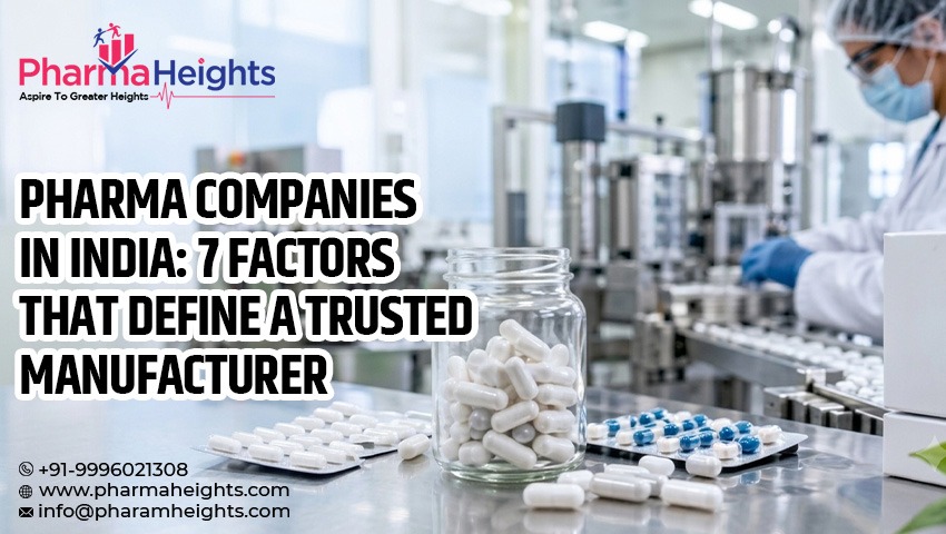 Pharma Companies in India: 7 Factors That Define a Trusted Manufacturer