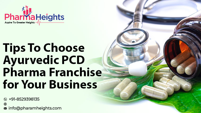 Tips to Choose Ayurvedic PCD Pharma Franchise for your Business
