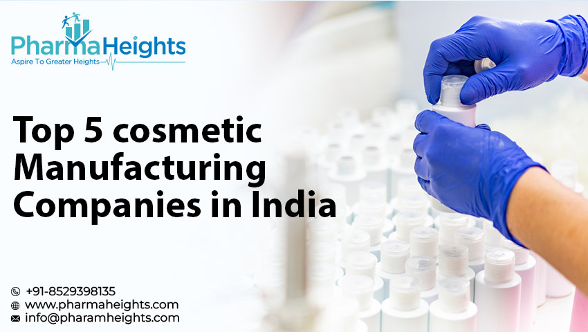 Top 5 Cosmetic Manufacturing Companies in India