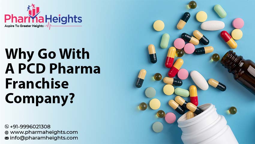 Why Go With A PCD Pharma Franchise Company?